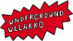 Underground Ullakko: ovet auki.