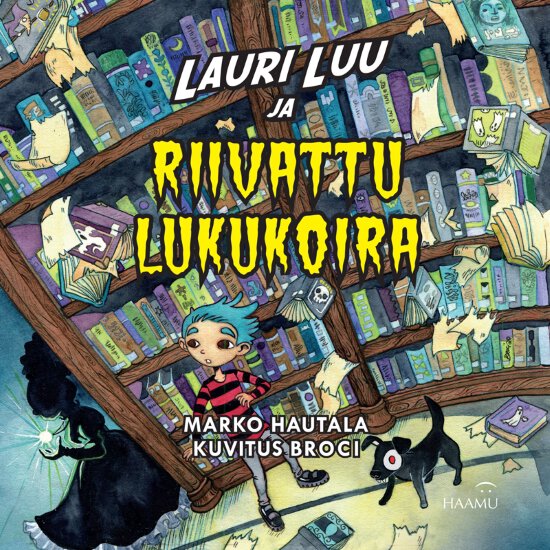 Marko Hautala ja Broci: Lauri Luu ja riivattu lukukoira. Kirjan etukansi.